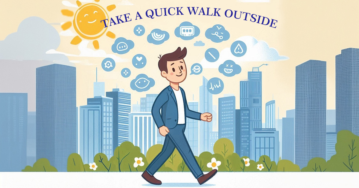 Take a Quick Walk Outside