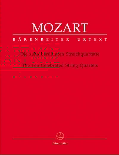 W. A. Mozart : 10 Celebrated String Quartets K. 387, 421, 428, 458, 464, 465, 499, 575, 589, 5901