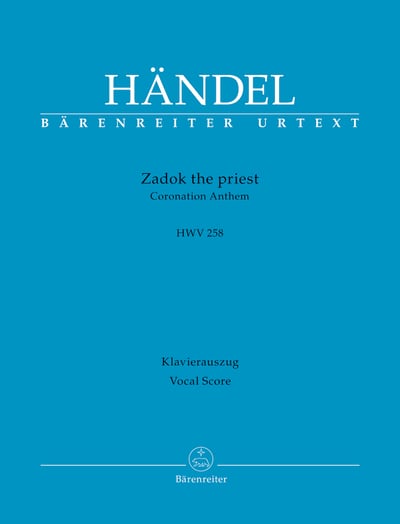 G. F. Handel : "Zadok the Priest HWV 258 Coronation Anthem for Mixed Choir and Orchestra"  韓德爾 : 牧師扎多克1