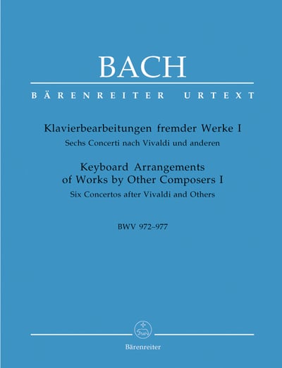 J. S. Bach : Keyboard Arrangements of Works by Other Composers. Vol. 1: BWV 972-9771
