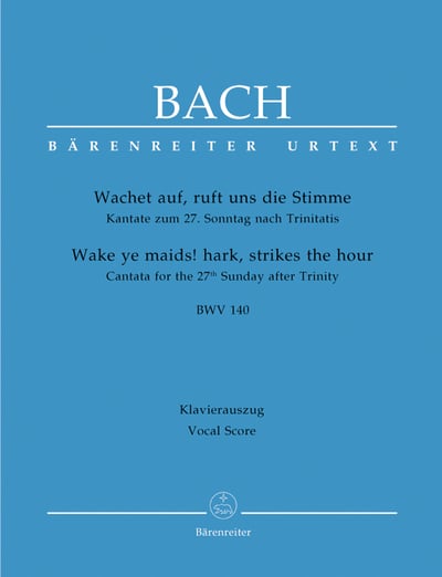 J. S. Bach : Cantata BWV 140 Wachet auf, ruft uns die Stimme  巴哈：清唱劇 BWV. 1401