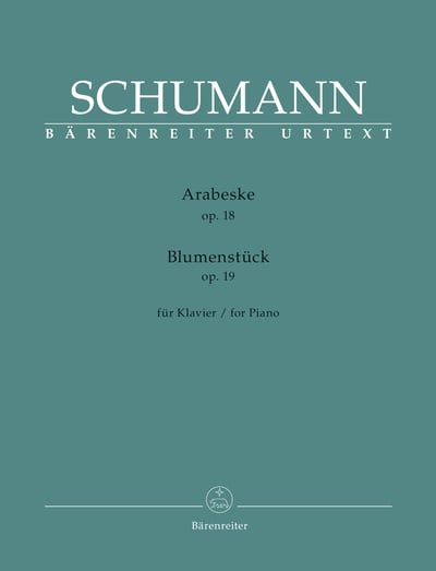 R. Schumann : Arabeske op. 18, Blumenstuck op. 191