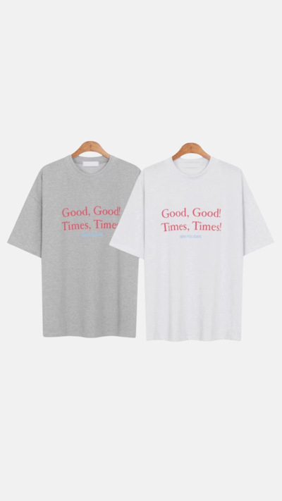 GOOD GOOD TIMES T-shirt5