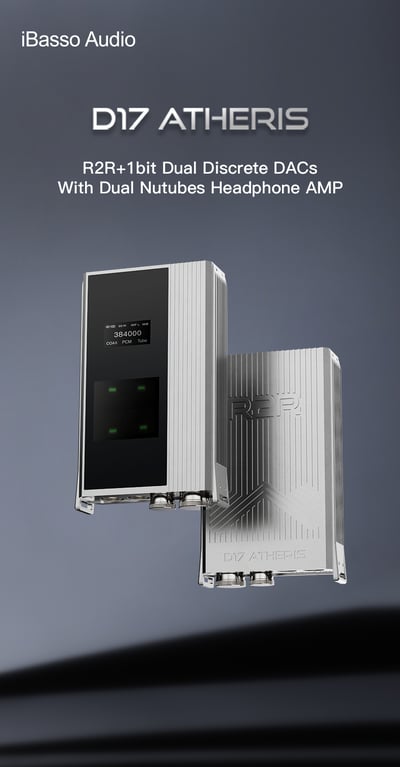 iBasso D17 Atheris｜R2R+1bit雙架構・雙Nutube真空管旗艦解碼耳擴 下單後7~10個工作天出貨1