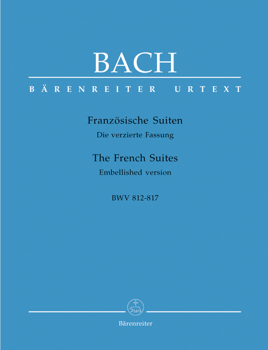 J. S. Bach:The Six French Suites .Embellished version
