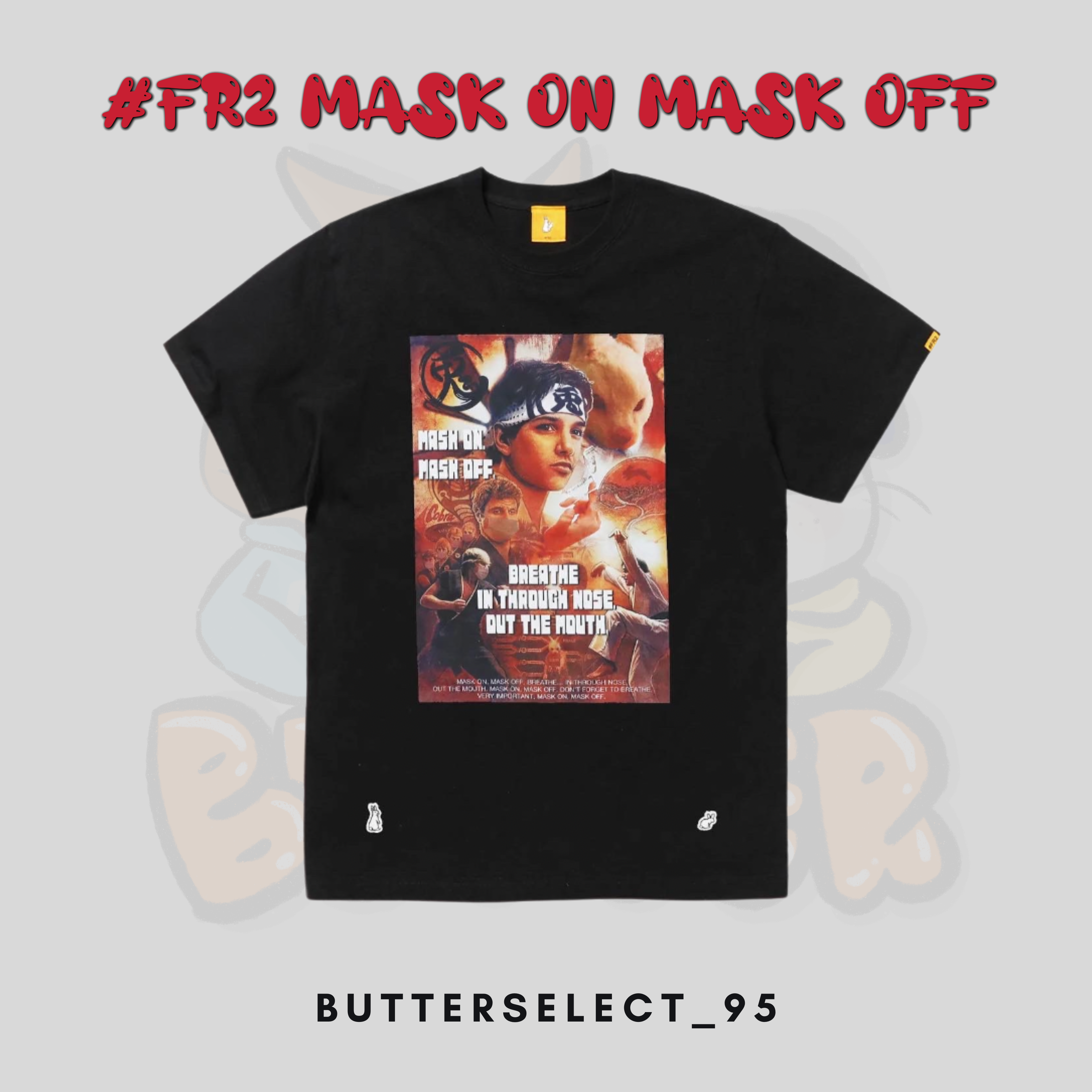 #FR2 MASK ON MASK OFF T-shirt